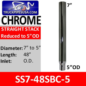 7" x 48" Flat Top Exhaust Stack Pipe 5" OD Bottom CHROME SS7-48SBC-5 7" x 48" Flat Top Exhaust Stack Pipe 5" OD Bottom CHROME SS7-48SBC-5