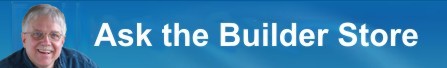 Ask the Builder Store