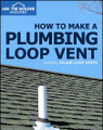 How to Make a Plumbing Loop Vent