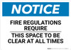 Notice: Fire Regulations Require This Space To Be Clear At All Times - Wall Sign