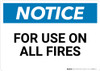 Notice: For Use On All Fires - Wall Sign