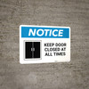 Notice: Keep Door Closed At All Times with Icon - Wall Sign Notice: Keep Door Closed At All Times with Icon - Wall Sign