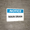Notice: Main Drain - Wall Sign Notice: Main Drain - Wall Sign