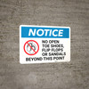 Notice: No Open Toe Shoes Flip Flops or Sandals Beyond This Point with Icon - Wall Sign Notice: No Open Toe Shoes Flip Flops or Sandals Beyond This Point with Icon - Wall Sign