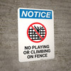 Notice: No Playing Or Climbing On Fence Portrait with Icon - Wall Sign
