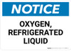 Notice: Oxygen Refrigerated Liquid - Wall Sign Notice: Oxygen Refrigerated Liquid - Wall Sign