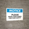 Notice: Please Wash Your Hands For Food Safety - Wall Sign Notice: Please Wash Your Hands For Food Safety - Wall Sign