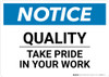 Notice: Quality - Take Pride in Your Work - Wall Sign Notice: Quality - Take Pride in Your Work - Wall Sign