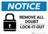 Notice: Remove All Doubt Lock-It-Out - Wall Sign