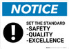 Notice: Set The Standard Safety Quality Excellence with Icon - Wall Sign