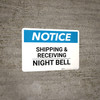 Notice: Shipping & Receiving Night Bell - Wall Sign Notice: Shipping & Receiving Night Bell - Wall Sign