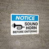 Notice: Sound Horn Before Entering with Graphic - Wall Sign Notice: Sound Horn Before Entering with Graphic - Wall Sign
