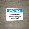 Notice: Sprinklers Throughout Building - Wall Sign