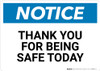 Notice: Thank You For Being Safe Today - Wall Sign Notice: Thank You For Being Safe Today - Wall Sign
