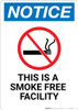 Notice: This Is A Smoke Free Facility - Wall Sign Notice: This Is A Smoke Free Facility - Wall Sign