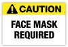Caution - Face Mask Required Label