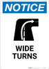Notice: Wide Turns with Graphic - Wall Sign