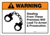 Warning: Stealing From These Premises Will Lead to Arrest with Graphic Landscape ANSI - Wall Sign