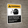 Warning: Flying Material Can Cause Eye Injury with Graphic Portrait ANSI - Wall Sign