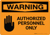 Warning: Authorized Personnel Only with Icon Landscape - Wall Sign Warning: Authorized Personnel Only with Icon Landscape - Wall Sign