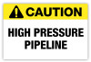 Caution - High Pipeline Pressure Label Caution - High Pipeline Pressure Label