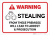 Warning: Stealing From These Premises Will Lead to Arrest Landscape - Wall Sign Warning: Stealing From These Premises Will Lead to Arrest Landscape - Wall Sign