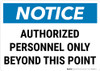 Notice: Admittance Authorized Personnel Only Landscape - Wall Sign