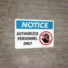 Notice: Admittance Authorized Personnel Hand Prohibition Icon Landscape - Wall Sign Notice: Admittance Authorized Personnel Hand Prohibition Icon Landscape - Wall Sign