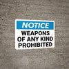 Notice: Weapons Of Any Kind Prohibited Landscape - Wall Sign Notice: Weapons Of Any Kind Prohibited Landscape - Wall Sign