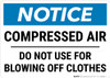 Notice: Compressed Air Do Not Use For Blowing Off Clothes Landscape - Wall Sign
