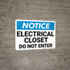 Notice: Electrical Closet Do Not Enter Landscape - Wall Sign Notice: Electrical Closet Do Not Enter Landscape - Wall Sign