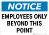 Notice: Employees Only Beyond This Point Landscape - Wall Sign