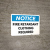 Notice: Fire Retardant Clothing Required Landscape - Wall Sign