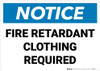 Notice: Fire Retardant Clothing Required Landscape - Wall Sign