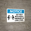 Notice: Get Help With Heavy Awkward Long Items Team Lift Icon Landscape - Wall Sign
