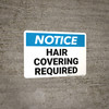 Notice: Hair Covering Required Landscape - Wall Sign