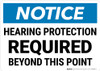 Notice: Hearing Protection Required Beyond This Point Landscape - Wall Sign