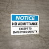 Notice: No Admittance Except To Employees On Duty Landscape - Wall Sign