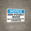Notice: Non Potable Water Drinking Cooking Landscape - Wall Sign Notice: Non Potable Water Drinking Cooking Landscape - Wall Sign