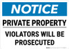 Notice: Private Property Violators Will Be Prosecuted Landscape - Wall Sign