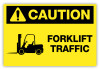 Caution - Forklift Traffic Label Caution - Forklift Traffic Label