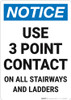 Notice: Use 3 Point Contact On All Stairways Ladders Portrait - Wall Sign Notice: Use 3 Point Contact On All Stairways Ladders Portrait - Wall Sign