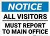 Notice: All Visitors Underlined Must Report To Main Office Landscape - Wall Sign Notice: All Visitors Underlined Must Report To Main Office Landscape - Wall Sign