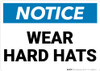 Notice: Wear Hard Hats Landscape - Wall Sign Notice: Wear Hard Hats Landscape - Wall Sign