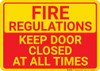 Fire Regulations Keep Door Closed At All Times Landscape - Wall Sign Fire Regulations Keep Door Closed At All Times Landscape - Wall Sign