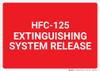 HFC 125 Extinguishing System Release Landscape - Wall Sign