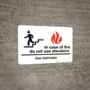 In Case Of Fire Do Not Use Elevators Use Stairways with Icons Landscape - Wall Sign