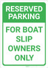 Reserved Parking: For Boat Slip Owners Only Portrait - Wall Sign