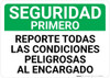 Safety First: Report All Dangerous Conditions To Person In Charge Spanish Landscape - Wall Sign Safety First: Report All Dangerous Conditions To Person In Charge Spanish Landscape - Wall Sign