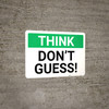 Think: Don't Guess Landscape - Wall Sign